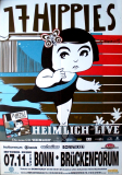 17 HIPPIES - 2007 - Plakat - In Concert - Heimlich Live Tour - Poster - Bonn***