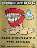 DOG EAT DOG - 1994 - Promotion - Plakat - No Fronts - Poster***